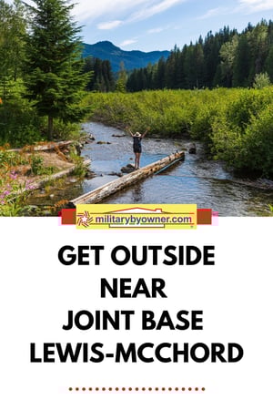 Get Outdoors Near Joint Base LewisMcChord
